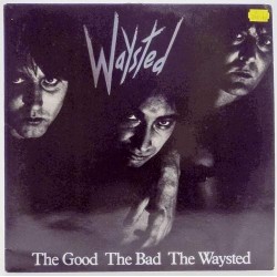 Пластинка Waysted The Good The Bad The Waysted